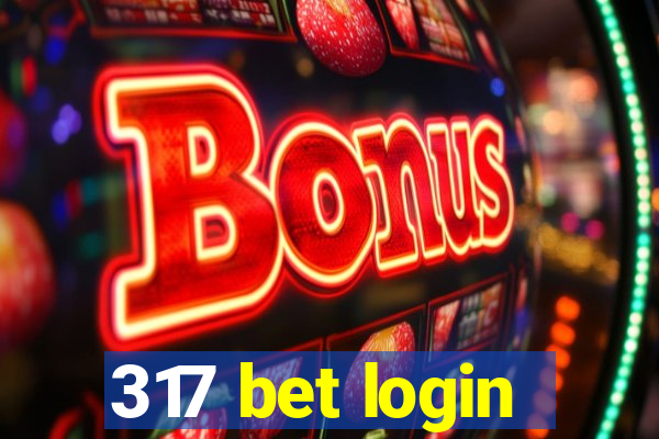 317 bet login